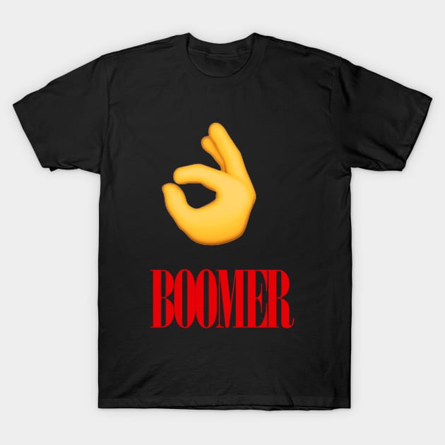 OK BOOMER T-Shirt by baha2010